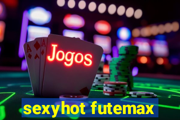 sexyhot futemax